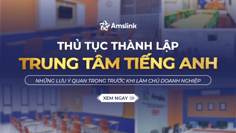 THỦ TỤC THÀNH LẬP TRUNG TÂM TIẾNG ANH